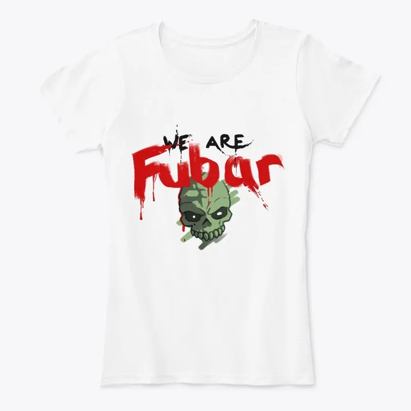 FubarBundy WE ARE FUBAR Tee's (Light)