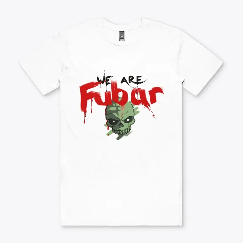 FubarBundy WE ARE FUBAR Tee's (Light)