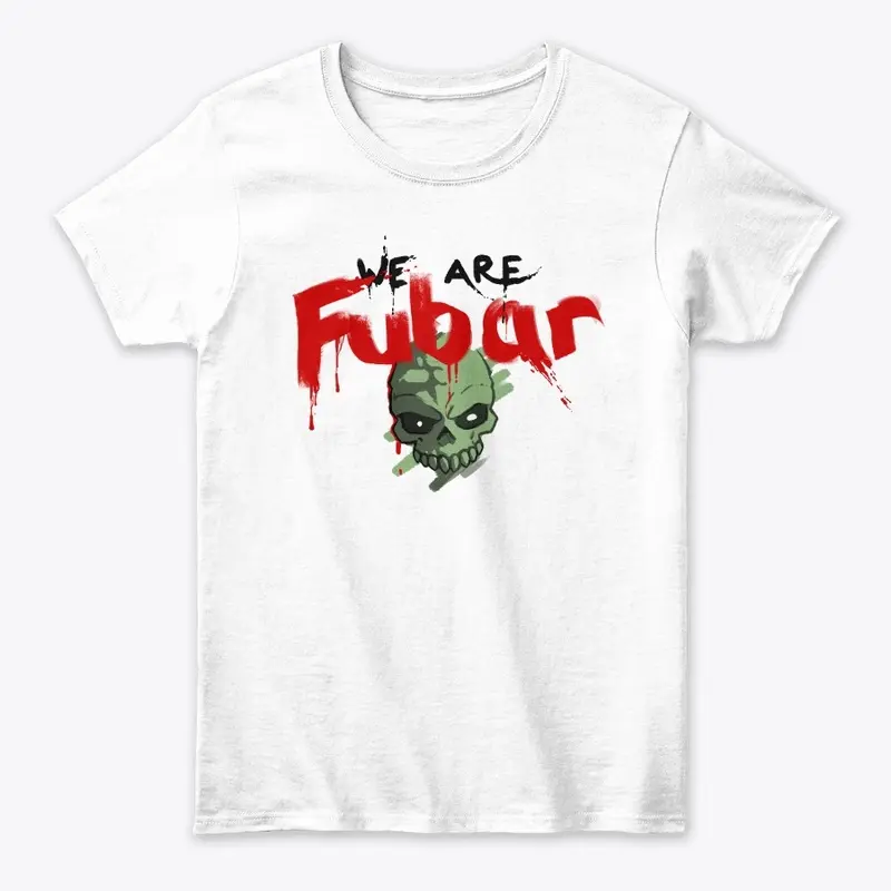 FubarBundy WE ARE FUBAR Tee's (Light)